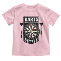 Darts Makes Everything Better Toddler T Shirt Darts Lover Gift - Wonder Print Shop