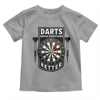 Darts Makes Everything Better Toddler T Shirt Darts Lover Gift - Wonder Print Shop