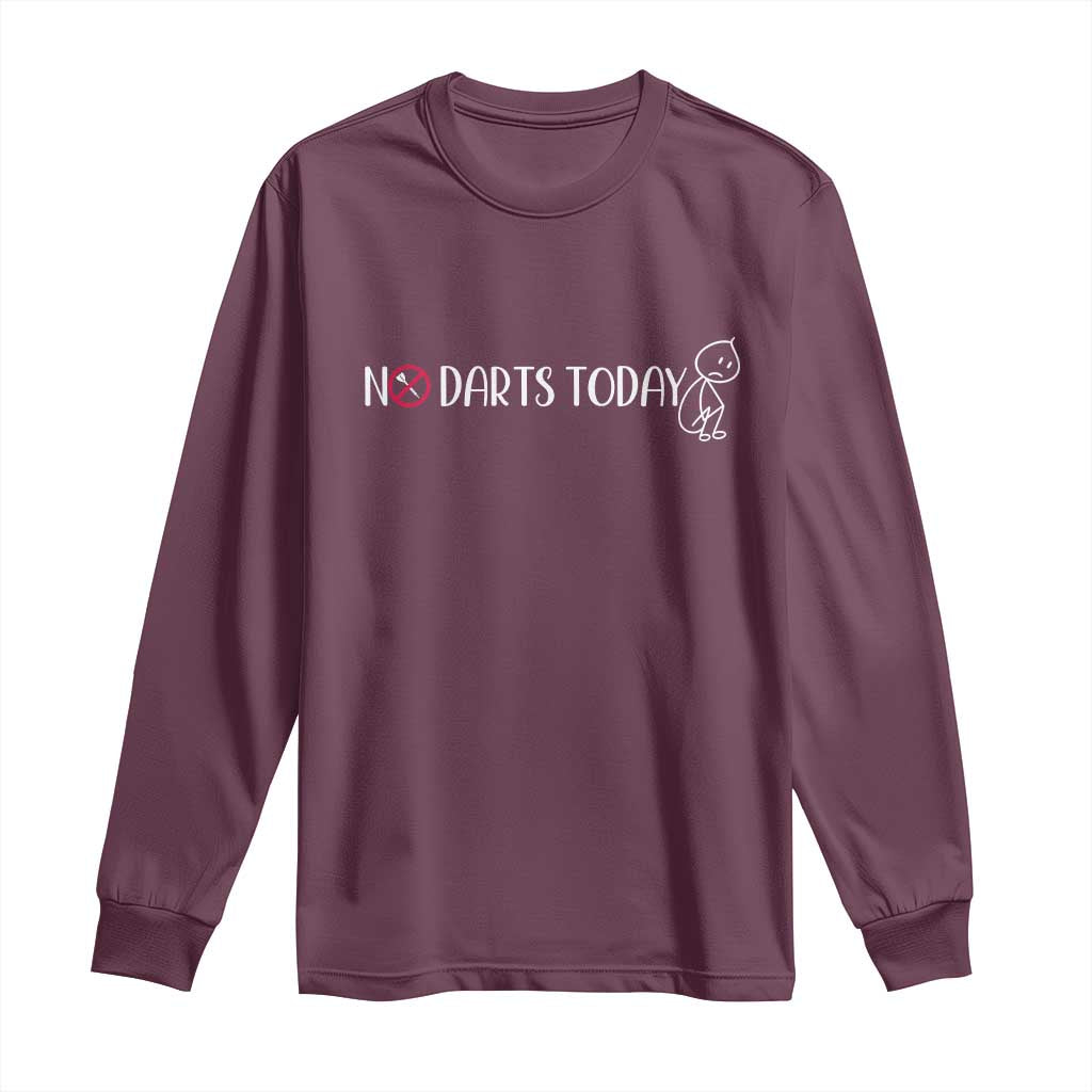 No Dart Today Long Sleeve Shirt Funny Dart Player Gift - Wonder Print Shop