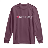 No Dart Today Long Sleeve Shirt Funny Dart Player Gift - Wonder Print Shop