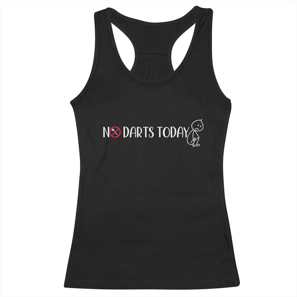 No Dart Today Racerback Tank Top Funny Dart Player Gift - Wonder Print Shop