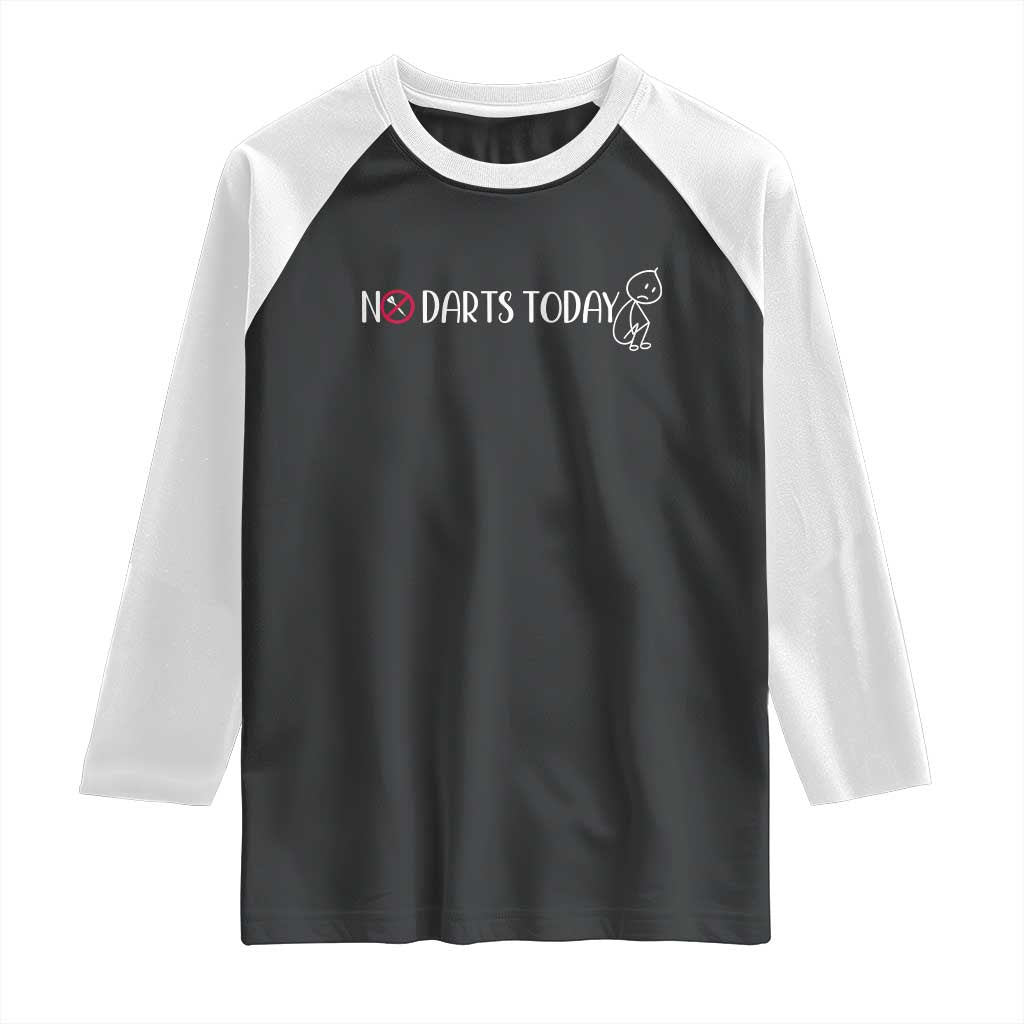 No Dart Today Raglan Shirt Funny Dart Player Gift - Wonder Print Shop