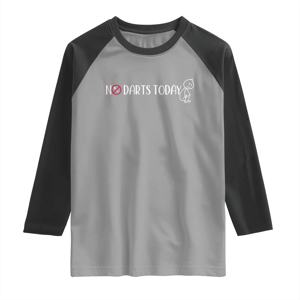 No Dart Today Raglan Shirt Funny Dart Player Gift - Wonder Print Shop