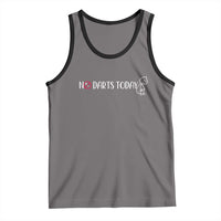 No Dart Today Tank Top Funny Dart Player Gift - Wonder Print Shop