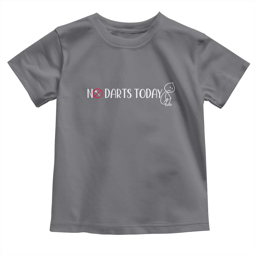 No Dart Today Toddler T Shirt Funny Dart Player Gift - Wonder Print Shop