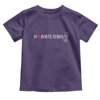 No Dart Today Toddler T Shirt Funny Dart Player Gift - Wonder Print Shop
