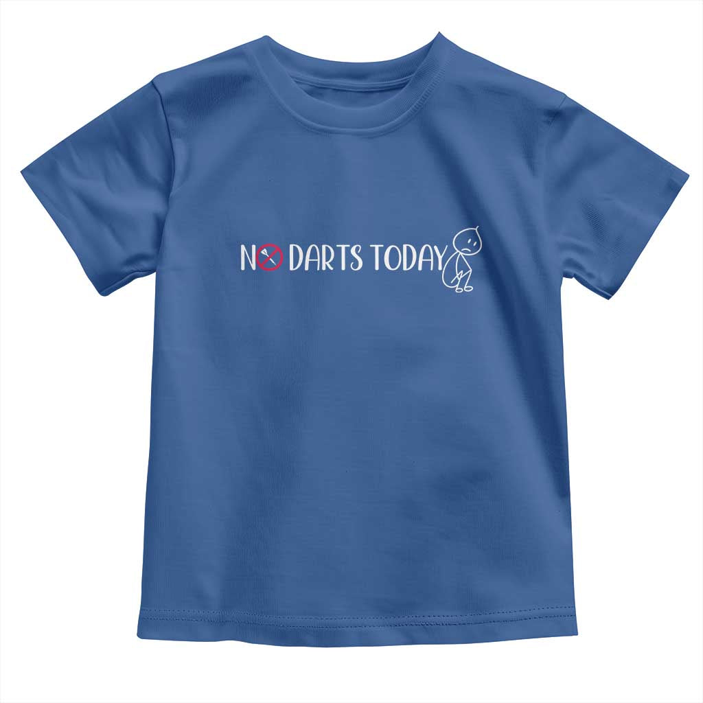 No Dart Today Toddler T Shirt Funny Dart Player Gift - Wonder Print Shop