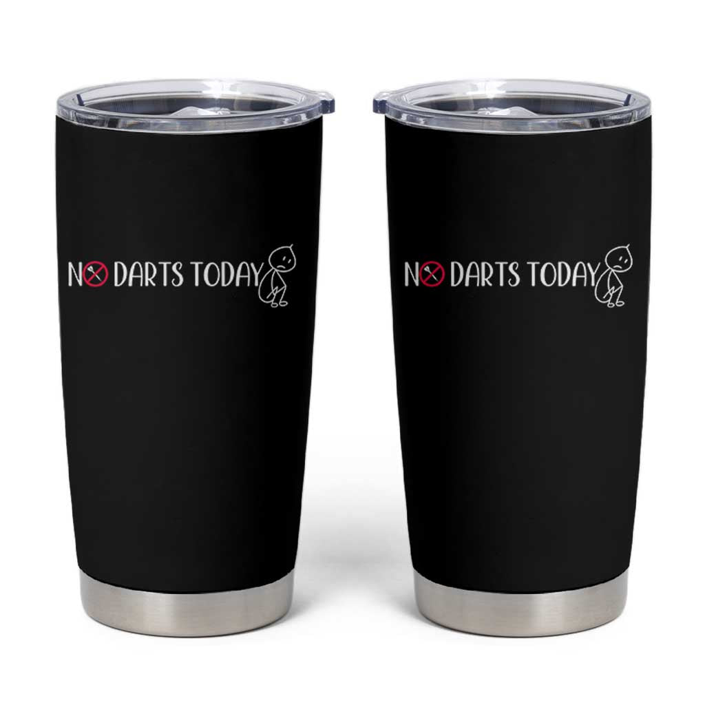 No Dart Today Tumbler Cup Funny Dart Player Gift - Wonder Print Shop