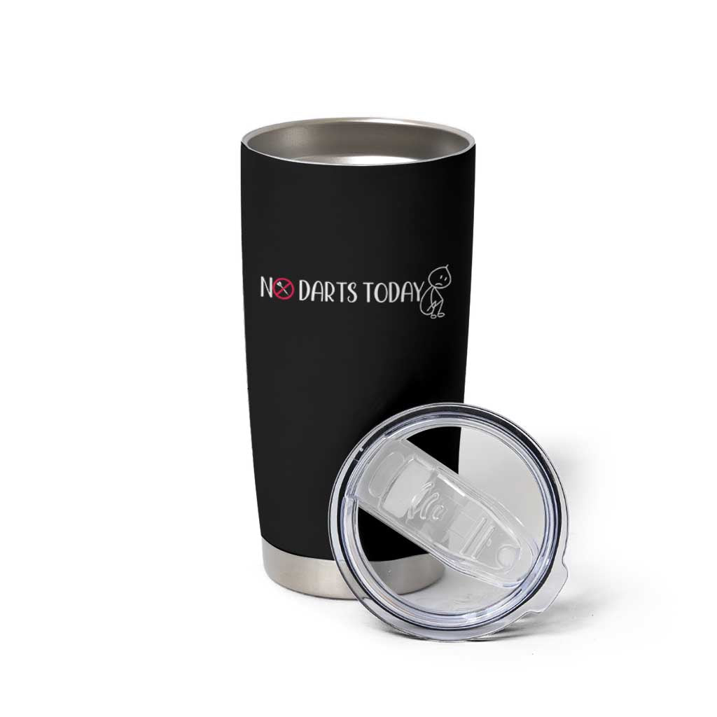 No Dart Today Tumbler Cup Funny Dart Player Gift - Wonder Print Shop