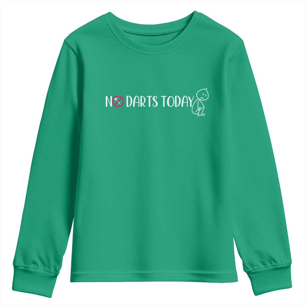 No Dart Today Youth Sweatshirt Funny Dart Player Gift - Wonder Print Shop
