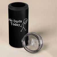 Funny No Dart Today 4 in 1 Can Cooler Tumbler Darts Enthusiast Gift - Wonder Print Shop
