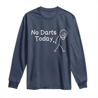 Funny No Dart Today Long Sleeve Shirt Darts Enthusiast Gift - Wonder Print Shop