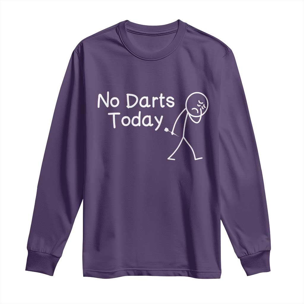 Funny No Dart Today Long Sleeve Shirt Darts Enthusiast Gift - Wonder Print Shop