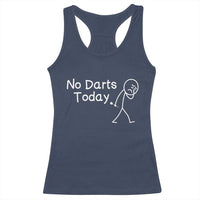 Funny No Dart Today Racerback Tank Top Darts Enthusiast Gift - Wonder Print Shop