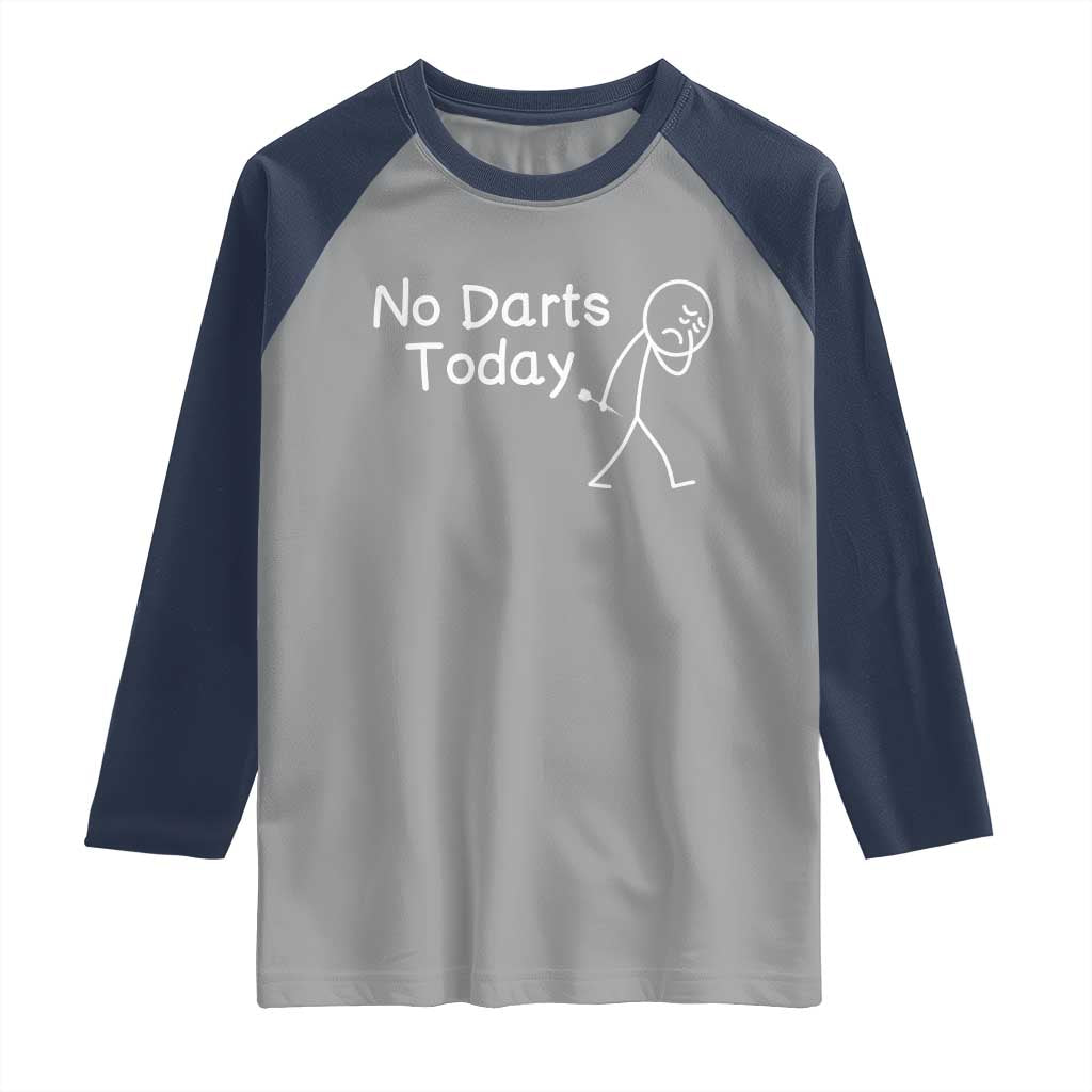 Funny No Dart Today Raglan Shirt Darts Enthusiast Gift - Wonder Print Shop