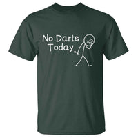 Funny No Dart Today T Shirt Darts Enthusiast Gift - Wonder Print Shop