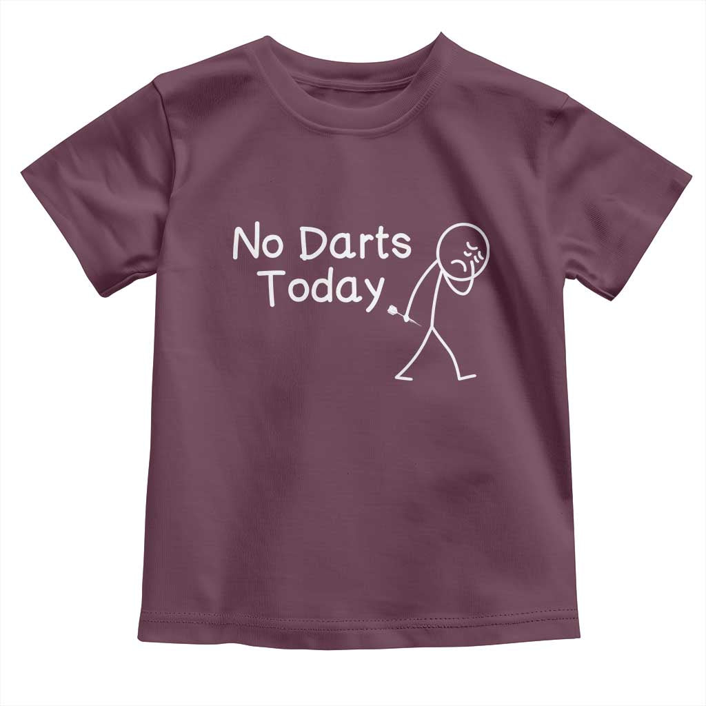 Funny No Dart Today Toddler T Shirt Darts Enthusiast Gift - Wonder Print Shop