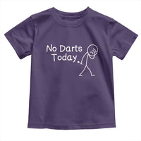 Funny No Dart Today Toddler T Shirt Darts Enthusiast Gift - Wonder Print Shop