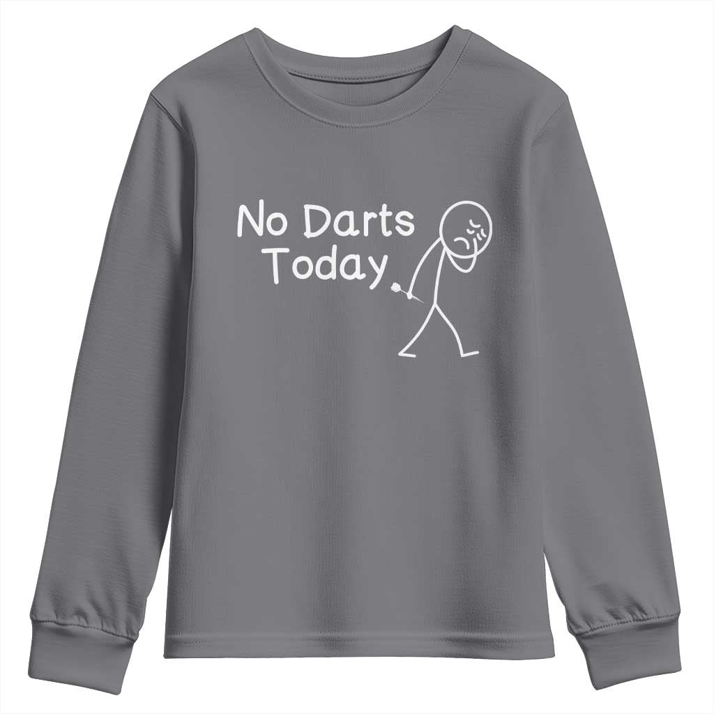 Funny No Dart Today Youth Sweatshirt Darts Enthusiast Gift - Wonder Print Shop