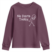 Funny No Dart Today Youth Sweatshirt Darts Enthusiast Gift - Wonder Print Shop