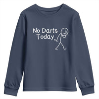 Funny No Dart Today Youth Sweatshirt Darts Enthusiast Gift - Wonder Print Shop