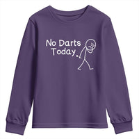 Funny No Dart Today Youth Sweatshirt Darts Enthusiast Gift - Wonder Print Shop