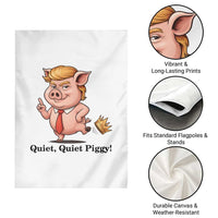 Quiet Quiet Piggy Garden Flag Funny No Kings Pig Political - Wonder Print Shop