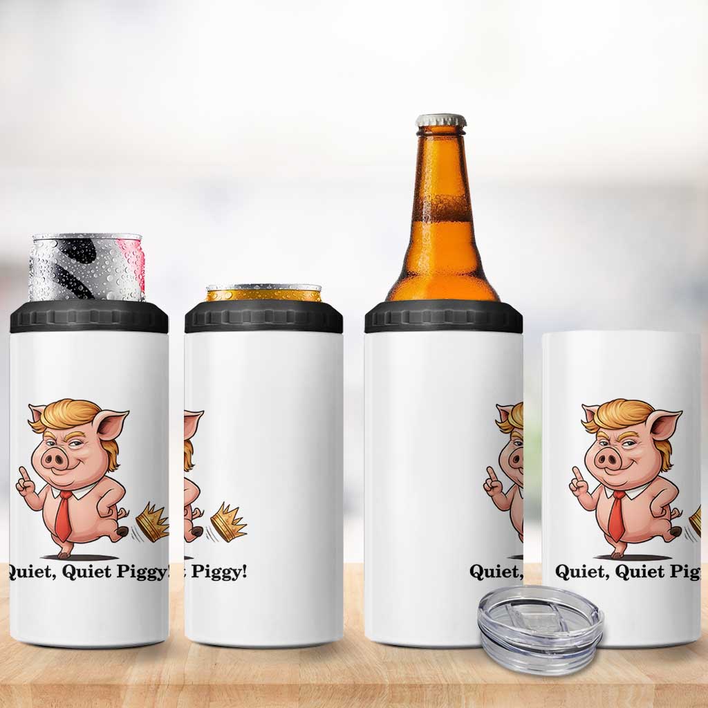 Quiet Quiet Piggy 4 in 1 Can Cooler Tumbler Funny No Kings Pig Political - Wonder Print Shop