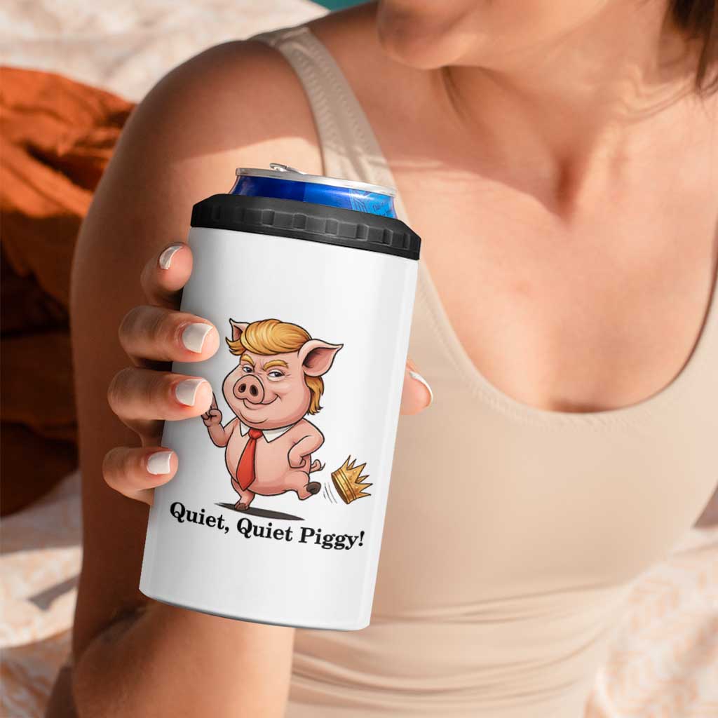 Quiet Quiet Piggy 4 in 1 Can Cooler Tumbler Funny No Kings Pig Political - Wonder Print Shop