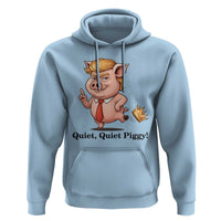 Quiet Quiet Piggy Hoodie Funny No Kings Pig Political - Wonder Print Shop