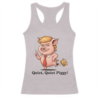 Quiet Quiet Piggy Racerback Tank Top Funny No Kings Pig Political - Wonder Print Shop