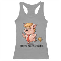 Quiet Quiet Piggy Racerback Tank Top Funny No Kings Pig Political - Wonder Print Shop