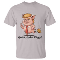 Quiet Quiet Piggy T Shirt Funny No Kings Pig Political - Wonder Print Shop