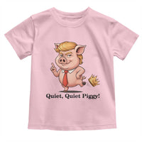 Quiet Quiet Piggy Toddler T Shirt Funny No Kings Pig Political - Wonder Print Shop