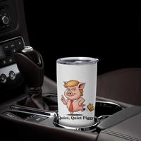 Quiet Quiet Piggy Tumbler Cup Funny No Kings Pig Political - Wonder Print Shop