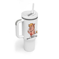 Quiet Quiet Piggy Tumbler With Handle Funny No Kings Pig Political - Wonder Print Shop