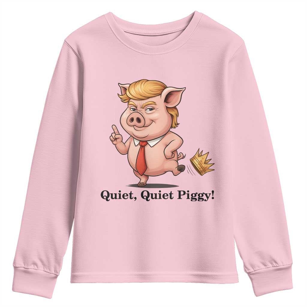 Quiet Quiet Piggy Youth Sweatshirt Funny No Kings Pig Political - Wonder Print Shop