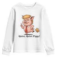 Quiet Quiet Piggy Youth Sweatshirt Funny No Kings Pig Political - Wonder Print Shop