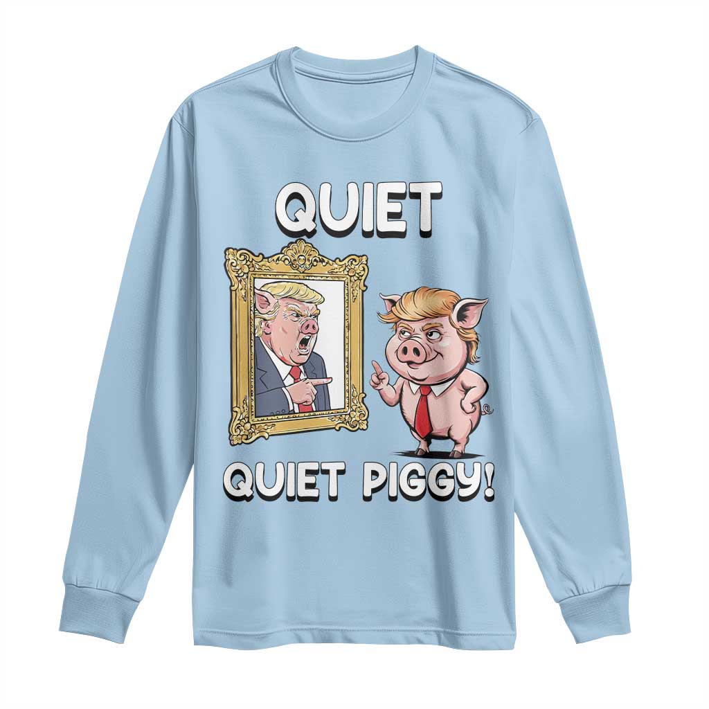 Resistance Movement Quiet Quiet Piggy Long Sleeve Shirt Funny Pig Political - Wonder Print Shop