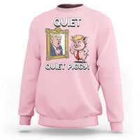 Resistance Movement Quiet Quiet Piggy Sweatshirt Funny Pig Political - Wonder Print Shop