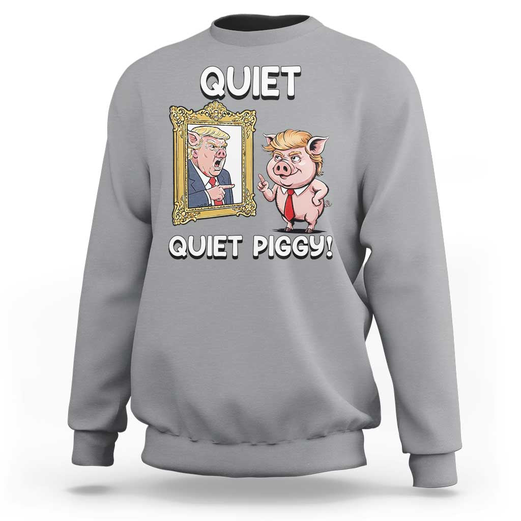 Resistance Movement Quiet Quiet Piggy Sweatshirt Funny Pig Political - Wonder Print Shop
