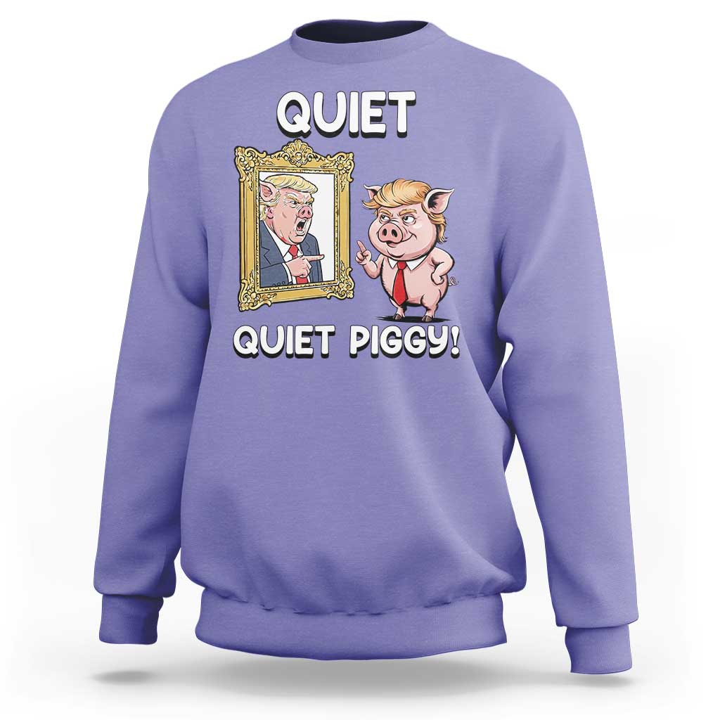 Resistance Movement Quiet Quiet Piggy Sweatshirt Funny Pig Political - Wonder Print Shop