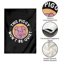 This Piggy Wont Be Quiet Garden Flag Funny Political Humor Pig Meme - Wonder Print Shop