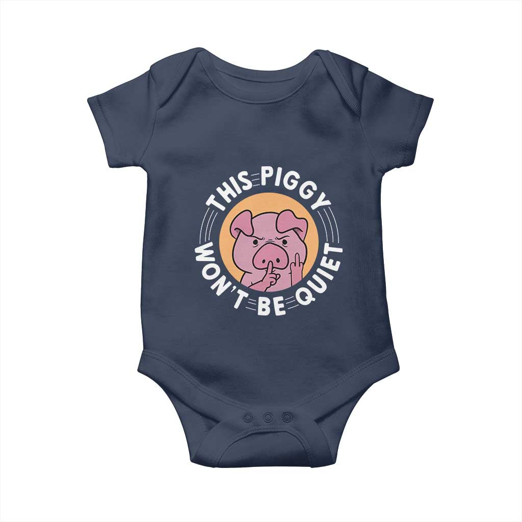 This Piggy Wont Be Quiet Baby Onesie Funny Political Humor Pig Meme - Wonder Print Shop
