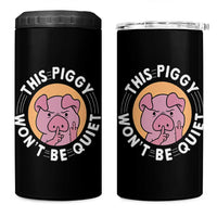 This Piggy Wont Be Quiet 4 in 1 Can Cooler Tumbler Funny Political Humor Pig Meme - Wonder Print Shop