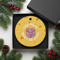 This Piggy Wont Be Quiet Ceramic Ornament Funny Political Humor Pig Meme - Wonder Print Shop