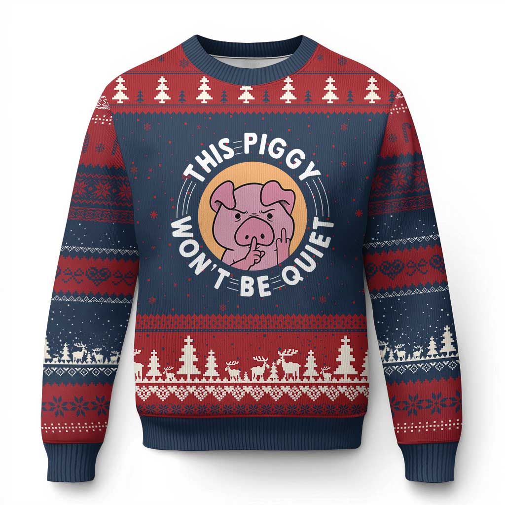 This Piggy Wont Be Quiet Ugly Christmas Sweater Funny Political Humor Pig Meme - Wonder Print Shop