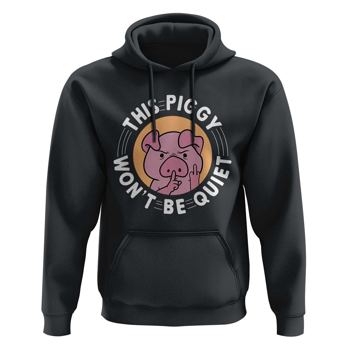 This Piggy Wont Be Quiet Hoodie Funny Political Humor Pig Meme - Wonder Print Shop