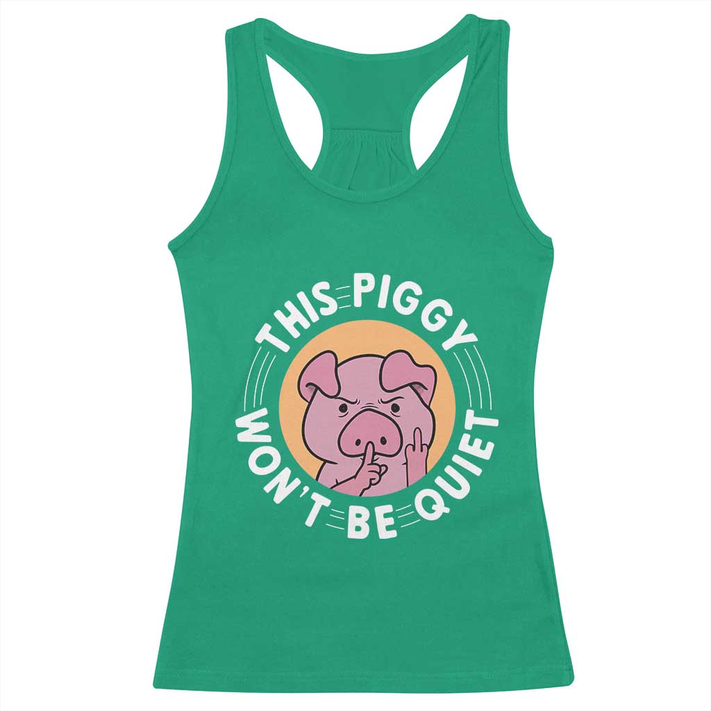This Piggy Wont Be Quiet Racerback Tank Top Funny Political Humor Pig Meme - Wonder Print Shop