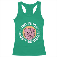 This Piggy Wont Be Quiet Racerback Tank Top Funny Political Humor Pig Meme - Wonder Print Shop